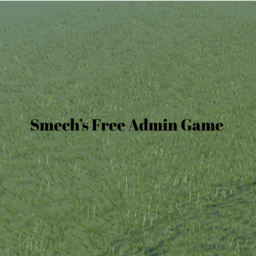Smech's Free Admin Game