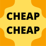 Cheap Cheap!