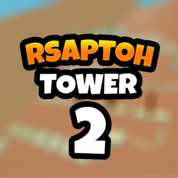 [UPDATE] Rsaptoh Tower 2