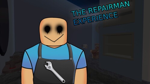 The Repairman Experience 🔧