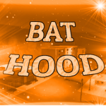 Bat Hood!