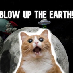 Blow Up The Earth !!!
