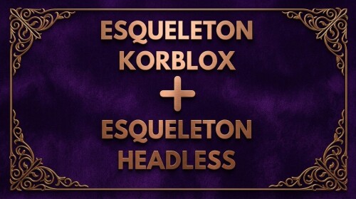 ESQUELETON FAKE KORBLOX AND HEADLESS 