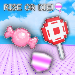 [🍭] RISE OR DIE! 🍬