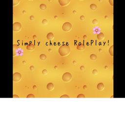 🌸Simply Cheese RolePlay!🌸