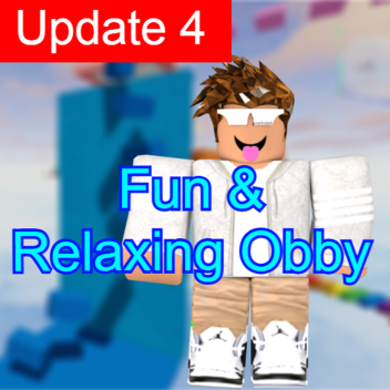 Fun & Relaxing Obby *Mega Update*