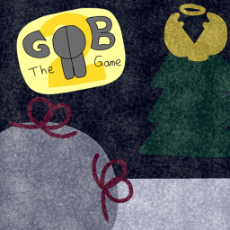 Gob The Game 2 (MERCH!!!)