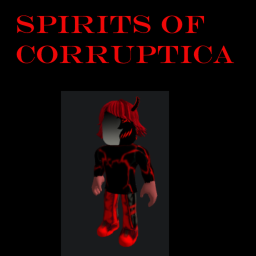 Spirits of Corruptica