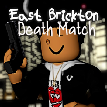East Brickton DeathMatch