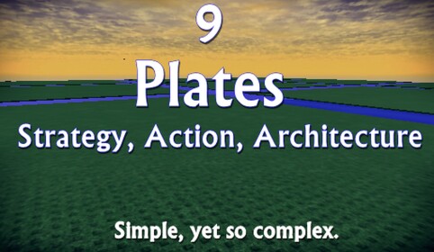 9 Plates || Strategy, Action, Architecture!