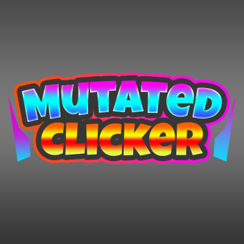 Mutated Clickers
