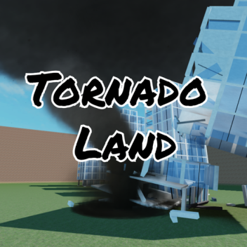 🌪️Tornado Land