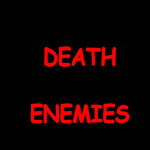 I WISH DEATH UPON ALL MY ENEMIES