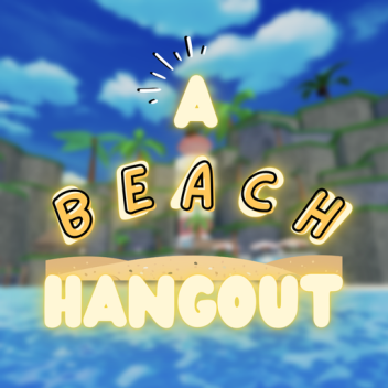 A Beach Hangout