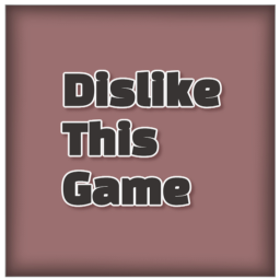 Dislike This Game