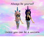 I'll Believe In Unicorns For Infinity