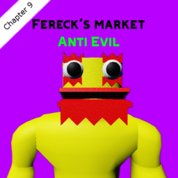 Fereck's market: Chapter 9: Anti Evil