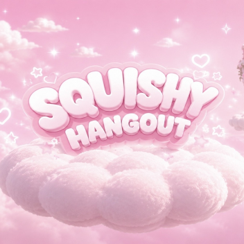 Squishy Hangout