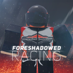 Foreshadowed Racing