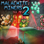 [🎁] Malachite Miners 2