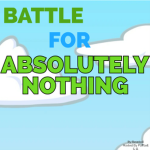 Battle for Absolutely Nothing (B.F.A.N)
