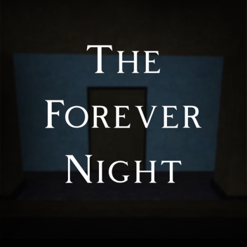 The Forever Night