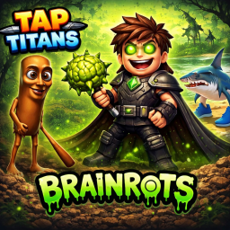 [NEW 🥳] Tap Titans l S1 Brainrots!