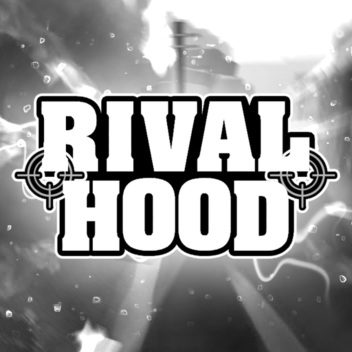 [BACK🎊] Rival Hood