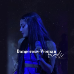 | dangerous woman records |