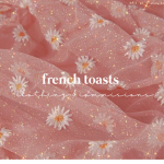 french toasts <3