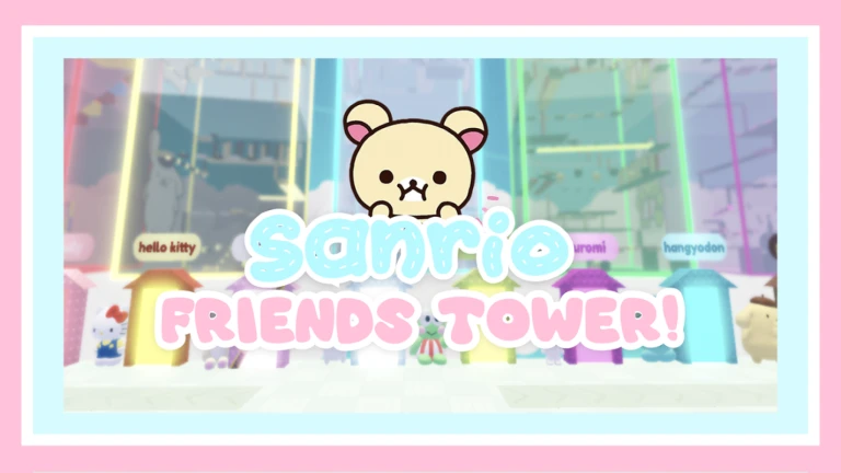 Sanrio Friends Tower! 💗