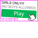 roblox gurlies only!!!