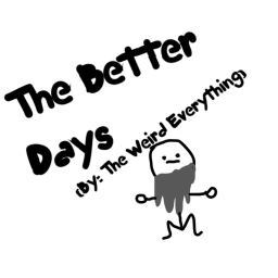 The Better Days