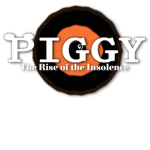 Piggy: The Rise of the Insolence Fan Club