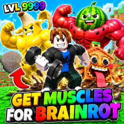 [💪] Get Muscles For Brainrots!