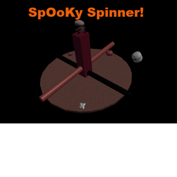 Spooky Spinner!