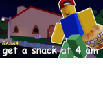 get a snack at a late time FAN CLUB.