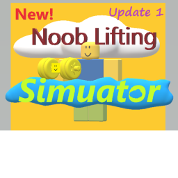 (UPDATE) Noob Lifting Simulator