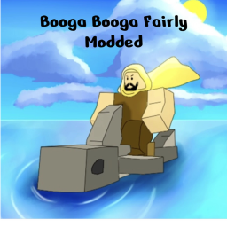 Booga Booga Fairly Modded [Still In Progress]