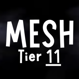 mesh (Tier 11)