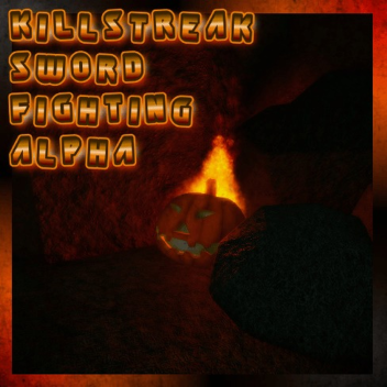 [uh soon maybe] Killstreak Sword Fighting Alpha