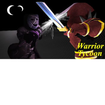 Warrior Tycoon [NOT WORKING]