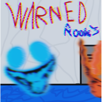 [Update] Warned Rooms