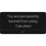 You are permanently banned from using Calculator.