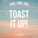 Toast it up!