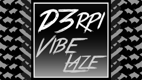 D3rpi Vibe Laze [Homestore]