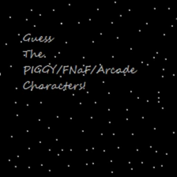 Guess the PIGGY / FNaF / Arcade characters! [WIP] icon