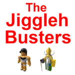 The Jiggleh Busters