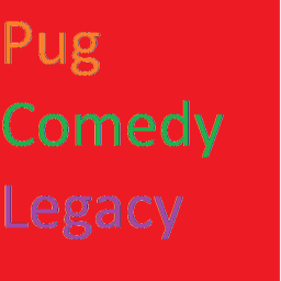 PUG COMEDY LEGACY (Pug Comedy b1.2)
