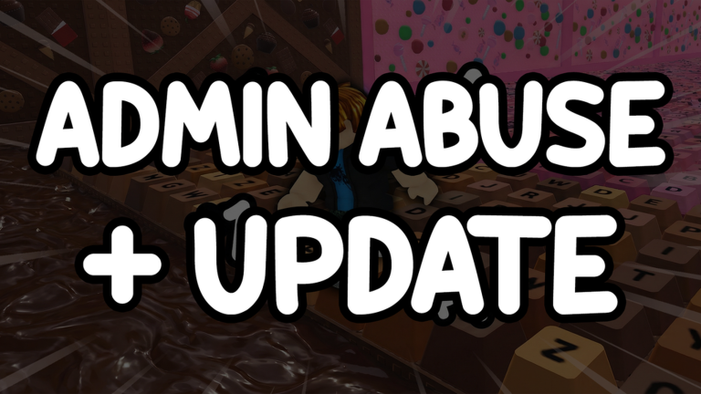 ADMIN ABUSE + BALANCING